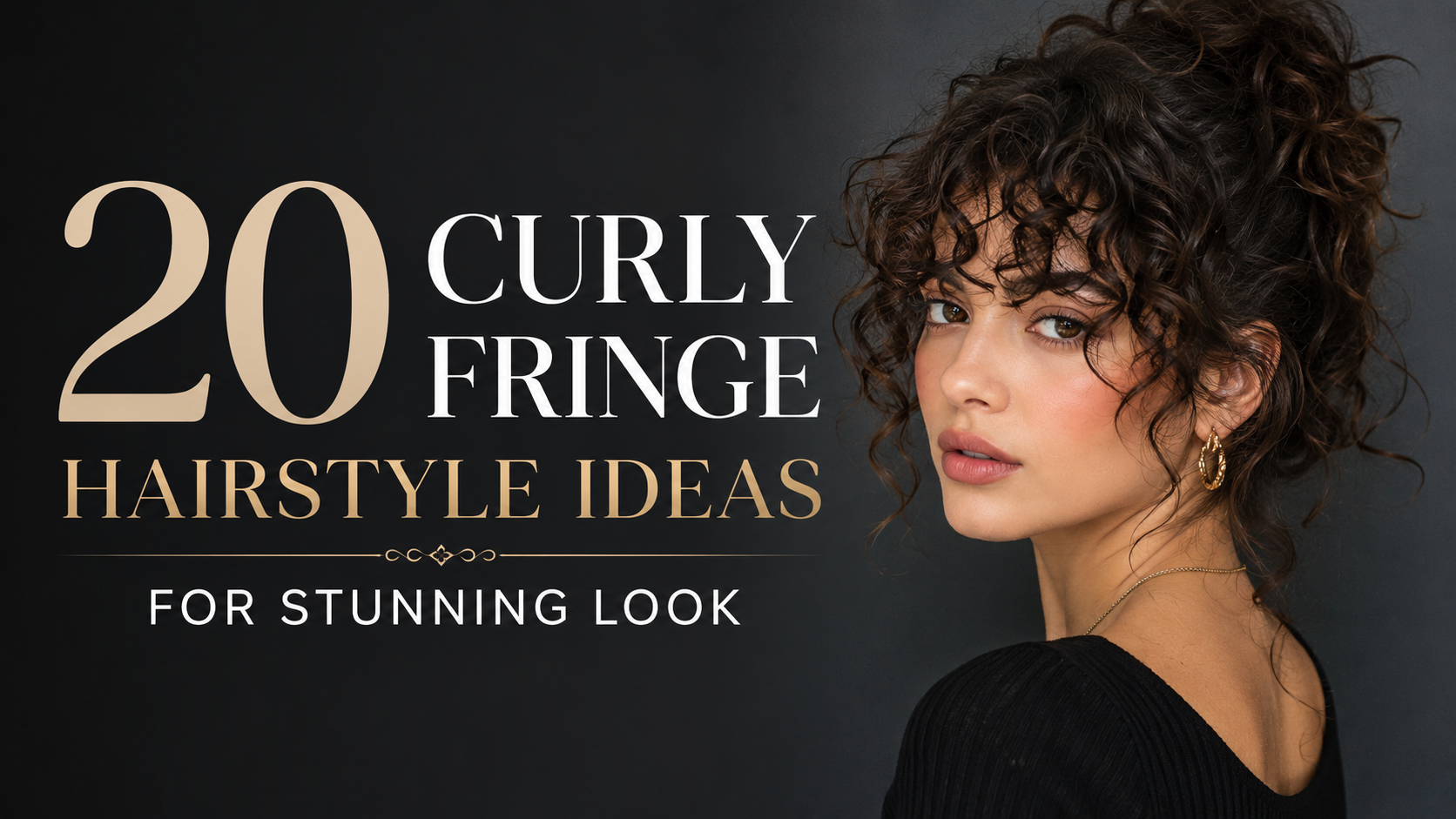 curly fringe hairstyle ideas