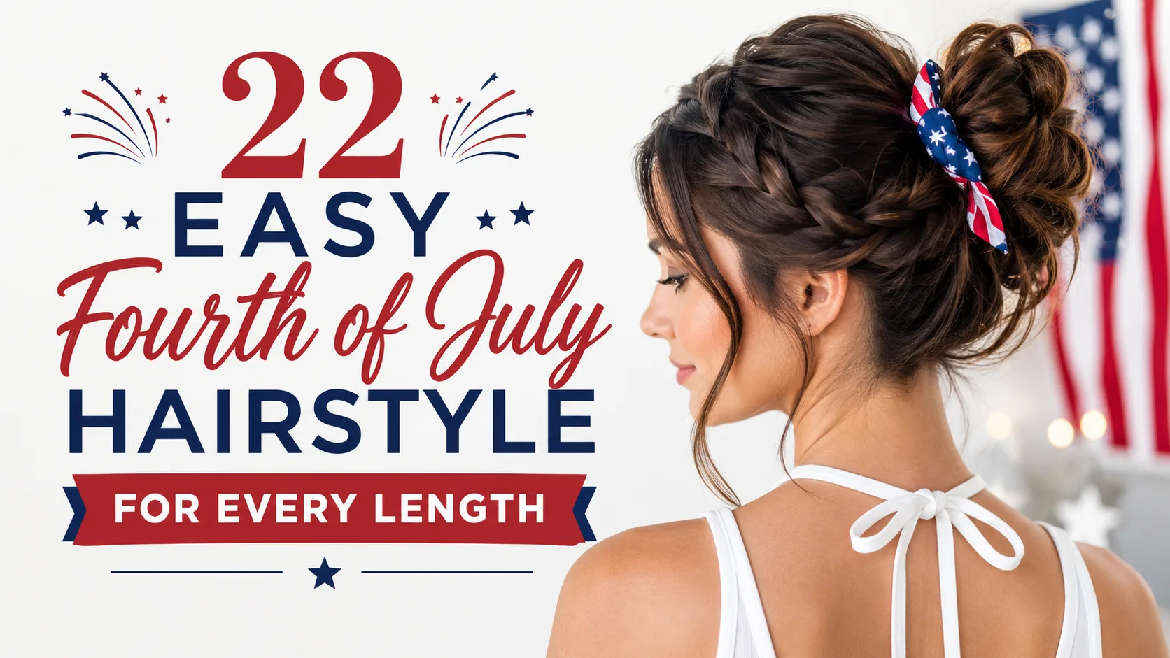 fourth of july hairstyle